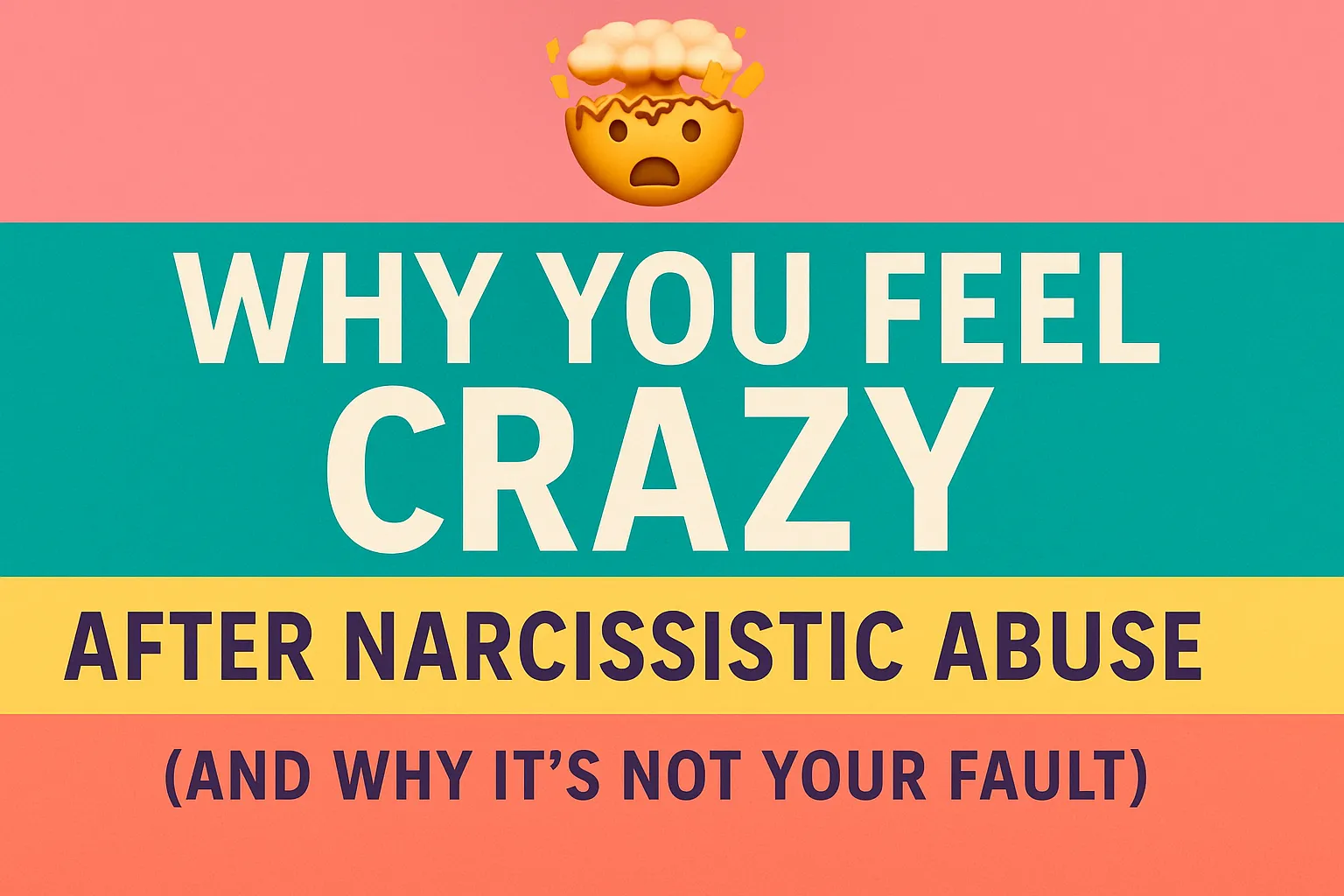 Why You Feel Crazy After Narcissistic Abuse (And Why It’s Not Your Fault)