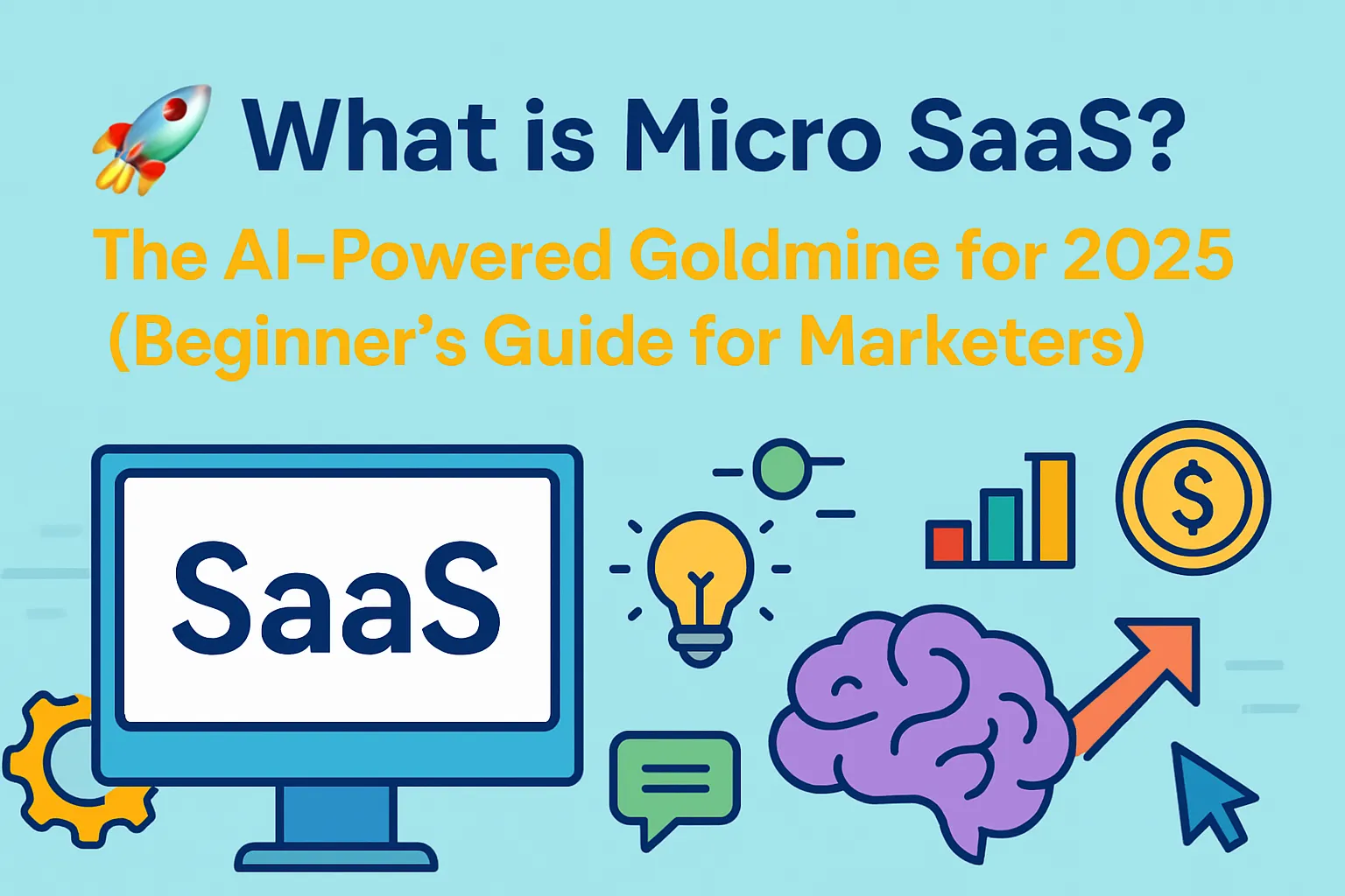 🚀 What is Micro SaaS? The AI-Powered Goldmine (Beginner’s Guide for Marketers)